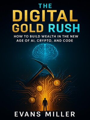 cover image of The Digital Gold Rush